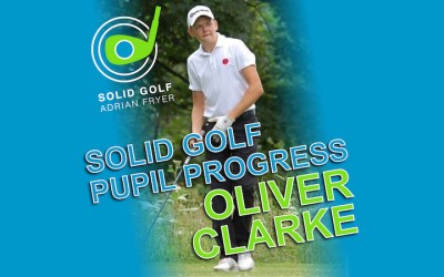 Solid Golf Pupil Progress – Oliver Clarke (Darwin Salver)